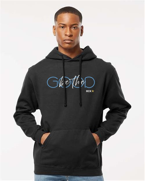 Be The Good Hoodie - 12 Colors